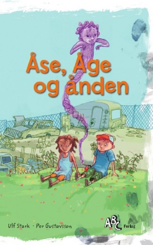 Cover for Ulf Stark · Åse, Åge og ånden (Inbunden Bok) [1:a utgåva] (2018)