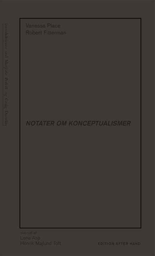 Notater Om Konceptualismer - Vanessa Place & Robert Fitterman - Boeken - Edition After Hand - 9788790826147 - 22 februari 2012