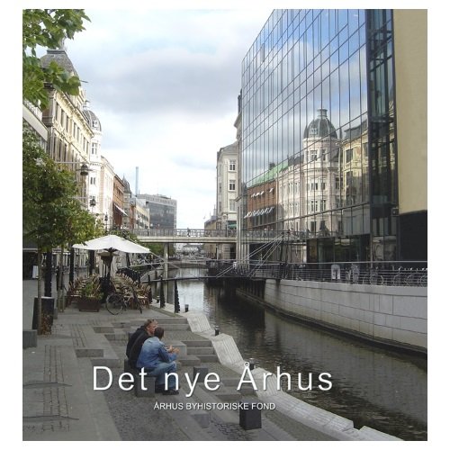 Cover for Henrik Fode · Det nye Århus (Hardcover Book) [1º edição] (2005)