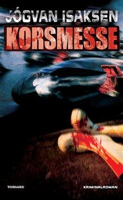Cover for Jógvan Isaksen · Korsmesse (Sewn Spine Book) [1. Painos] (2009)