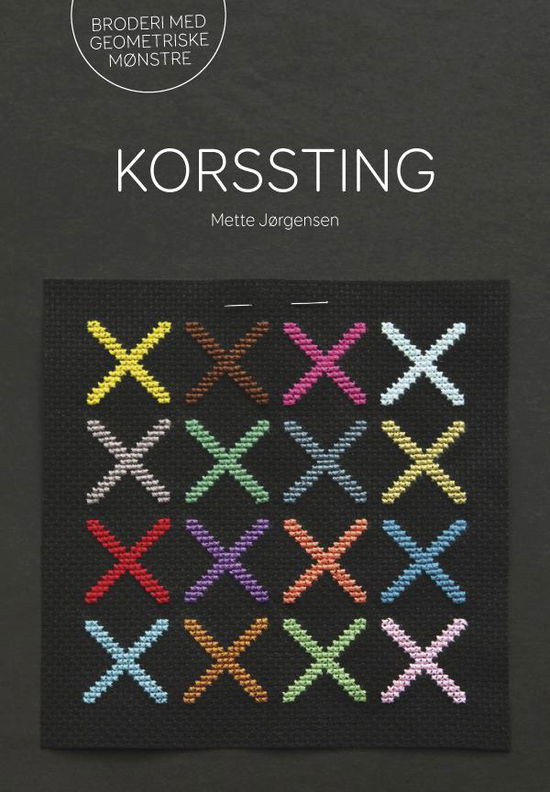 Cover for Mette Jørgensen · Korssting (Sewn Spine Book) [1er édition] (2015)