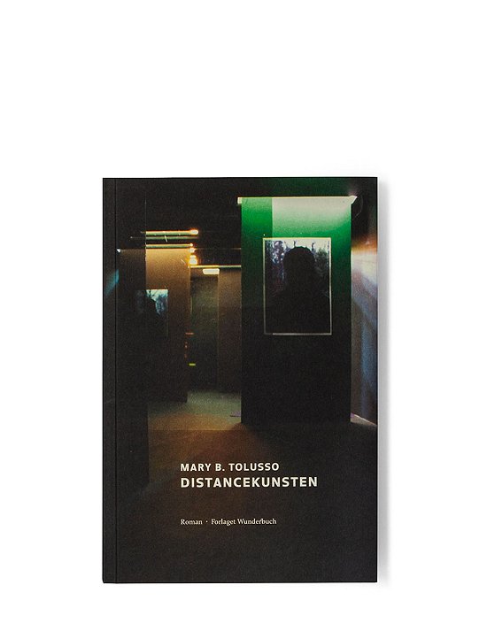 Cover for Mary B. Tolusso · Distancekunsten (Sewn Spine Book) [1st edition] (2018)