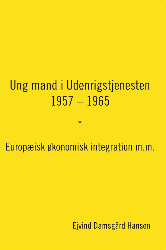 Cover for Ejvind Damsgård Hansen · Ung mand i Udenrigstjenesten  1957 – 1965 (Hæftet bog) [1. udgave] (2023)
