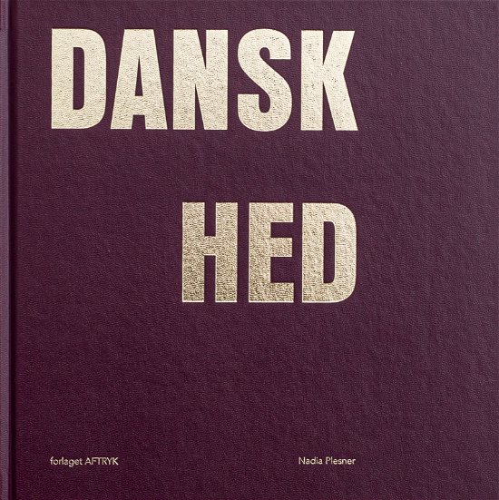 Cover for Nadia Plesner · Danskhed (Hardcover Book) [1st edition] (2022)