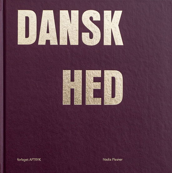 Cover for Nadia Plesner · Danskhed (Hardcover bog) [1. udgave] (2022)