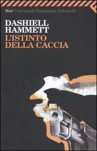 Cover for Dashiell Hammett · L'Istinto Della Caccia (Book)