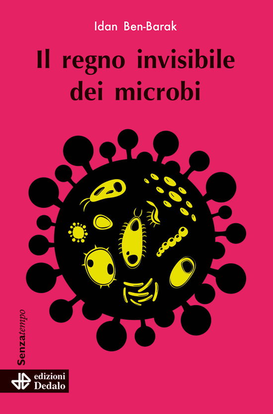 Cover for Idan Ben-Barak · Il Regno Invisibile Dei Microbi (Book)