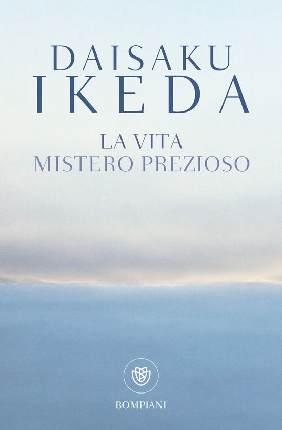 Cover for Daisaku Ikeda · La Vita. Mistero Prezioso (Book)