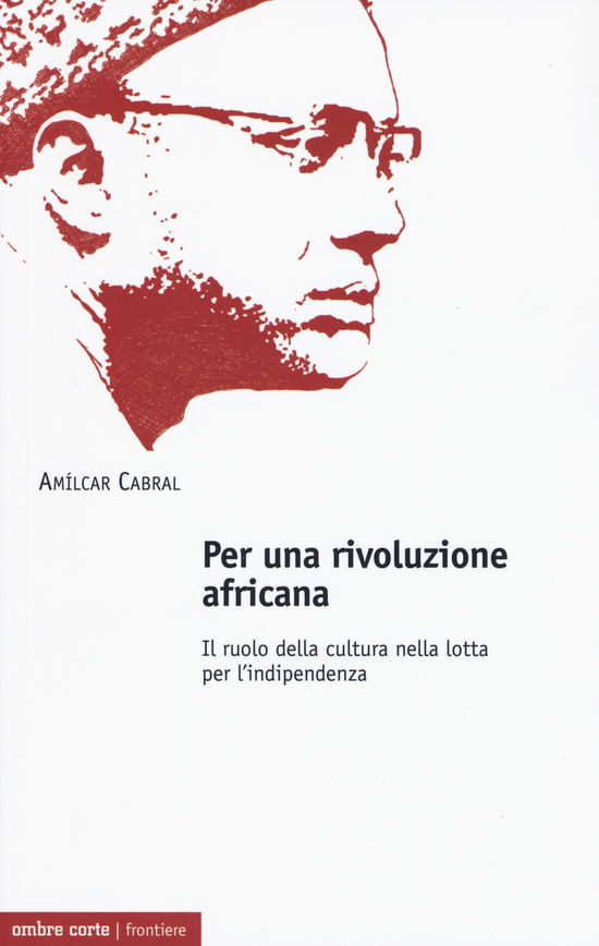 Cover for Amílcar Cabral · Per Una Rivoluzione Africana. Il Ruolo Della Cultura Nella Lotta Per L'indipendenza (Book)