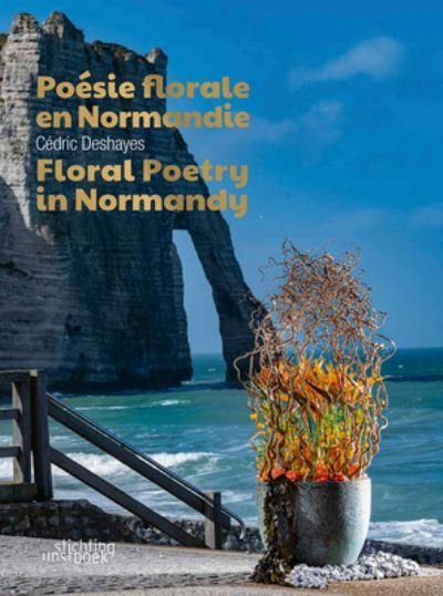 Cedric Deshayes · Floral Poetry in Normandy (Hardcover bog) (2024)