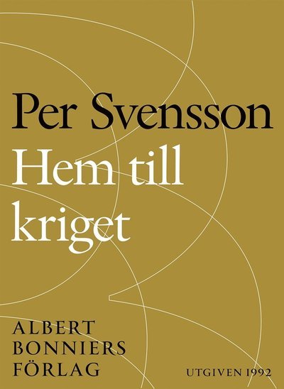 Cover for Per Svensson · Hem till kriget: ett reportage från Kroatien och Bosnien-Hercegovina (ePUB) (2014)