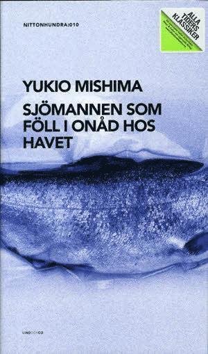 Cover for Yukio Mishima · Alla Tiders Klassiker: Alla Ti Kl/Sjömannen som föll i onåd hos havet (Gebundesens Buch) (2008)