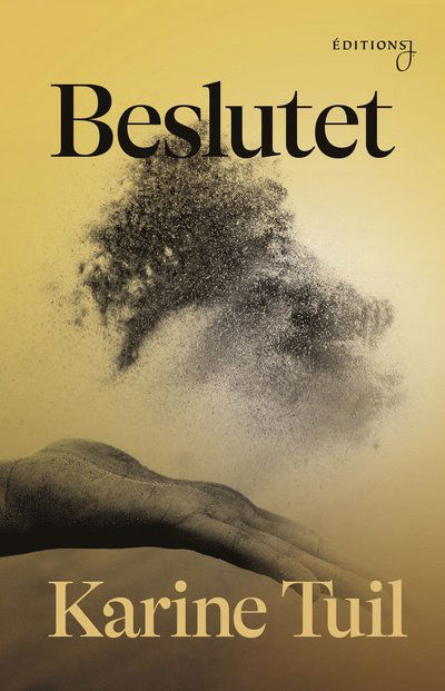 Cover for Karine Tuil · Beslutet (Hardcover Book) (2023)