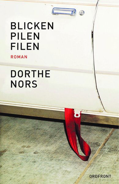 Cover for Dorthe Nors · Blicken, pilen, filen (Hardcover Book) (2016)