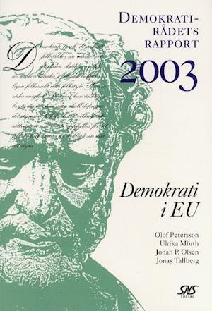 Cover for Olof Petersson · Demokratirådets rapport: Demokrati i EU Demokratirådets rapport 2003 (Book) (2003)