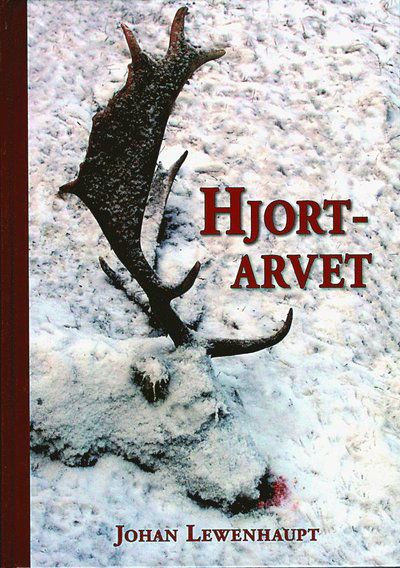 Cover for Johan Lewenhaupt · Hjortarvet (Bound Book) (2008)