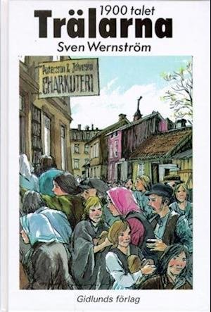 Cover for Sven Wernström · Trälarna 1900-talet (Gebundesens Buch) (2000)