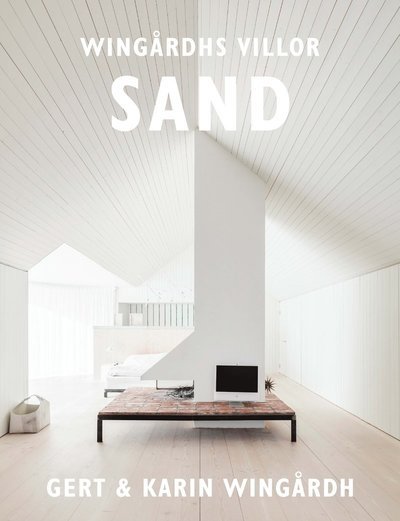 Cover for Karin Wingårdh · Wingårdhs villor: Wingårdhs villor. Sand (Gebundesens Buch) (2017)
