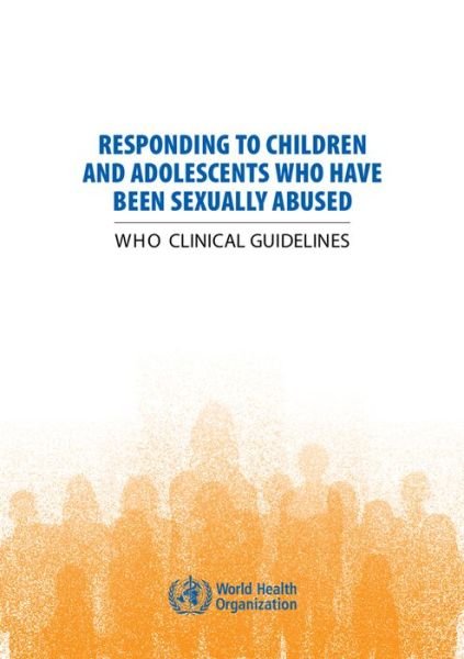 Cover for World Health Organization · Responding to children and adolescents who have been sexually abused (Paperback Book) (2017)