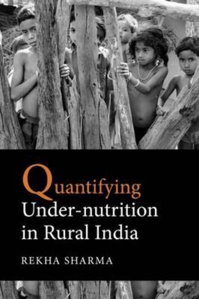 Cover for Rekha Sharma · Quantifying Under-nutrition in Rural India (Paperback Book) (2015)