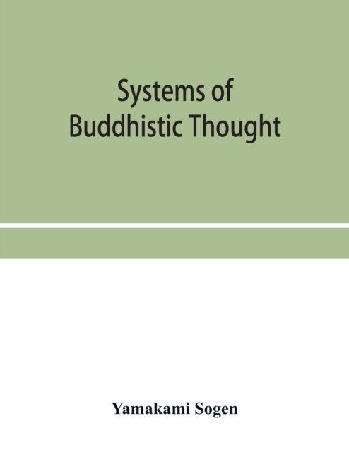 Cover for Yamakami Sogen · Systems of Buddhistic thought (Pocketbok) (2019)
