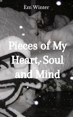 Cover for Em Winter · Pieces of My Heart, Soul and Mind (Paperback Book) (2023)