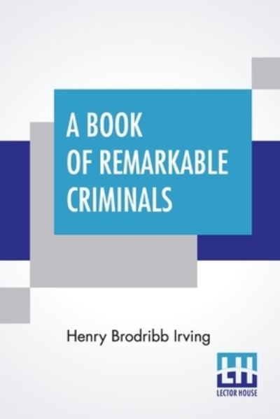 Cover for Henry Brodribb Irving · A Book Of Remarkable Criminals (Taschenbuch) (2022)