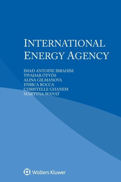 Cover for Imad Antoine Ibrahim · International Energy Agency (Paperback Book) (2021)