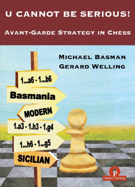 Cover for Michael Basman · U Cannot Be Serious!: Avant-Garde Strategy in Chess (Paperback Book) [New edition] (2021)