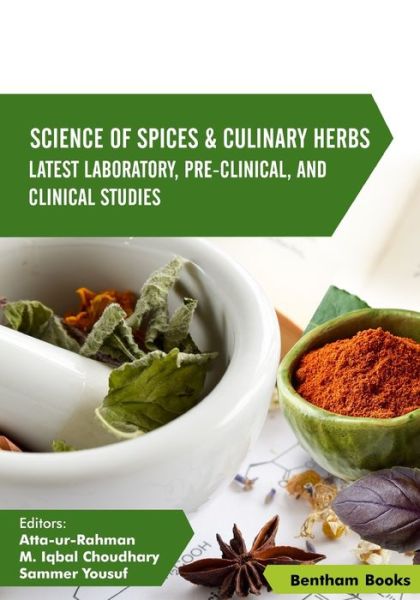 Science of Spices & Culinary Herbs: Latest Laboratory, Pre-clinical, and Clinical Studies: Volume 4 - Atta -Ur-Rahman - Books - Bentham Science Publishers - 9789814998147 - August 2, 2021