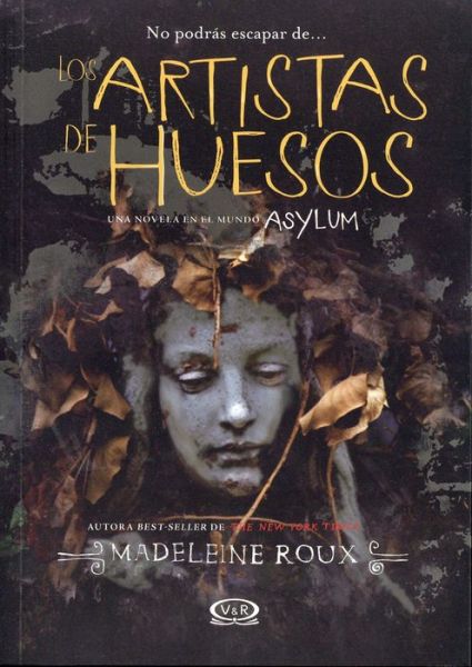 Cover for Madeleine Roux · Artistas De Huesos, Los / Asylum 2.5 (Paperback Book) (2016)