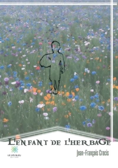 Cover for Jean-Francois Crocis · L'enfant de l'herbage (Paperback Book) (2021)