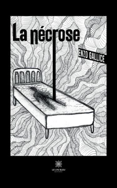 Cover for Enzo Gallice · La necrose (Paperback Book) (2022)
