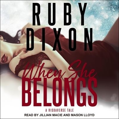 Cover for Ruby Dixon · When She Belongs (CD) (2021)