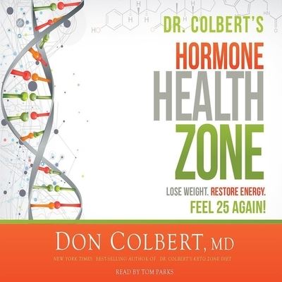 Dr. Colbert's Hormone Health Zone - Don Colbert - Music - Mission Audio - 9798200469147 - January 8, 2019