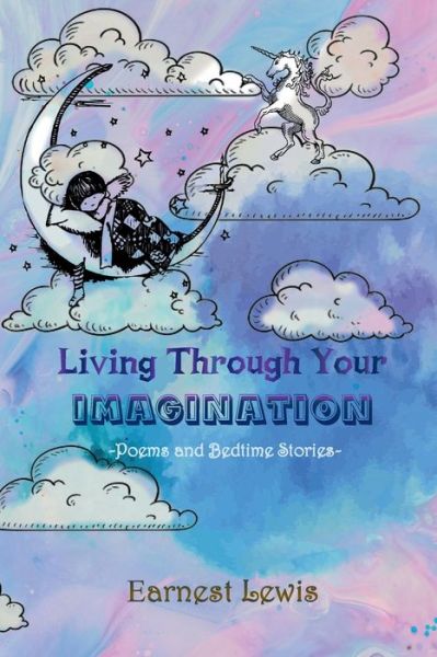 Cover for Earnest Lewis · Living Through Your Imagination (Paperback Book) (2022)