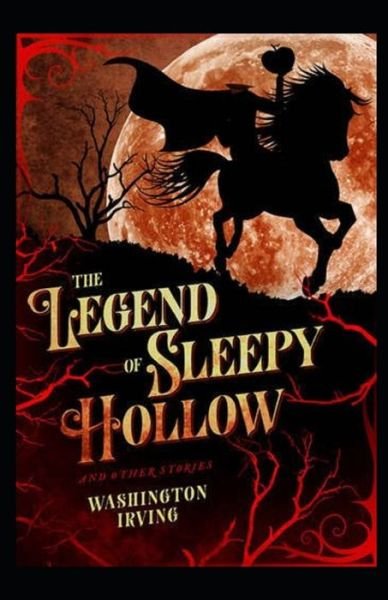 Cover for Washington Irving · The Legend of Sleepy Hollow Illustrated (Paperback Book) (2022)