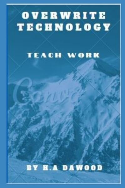 Cover for H a Dawood · Overwrite Technology: Teach work (Pocketbok) (2022)