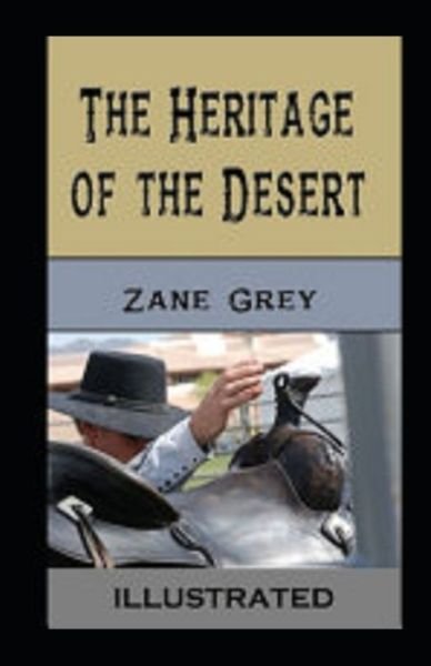 Cover for Zane Grey · The Heritage of the Desert Illustrated (Paperback Book) (2021)