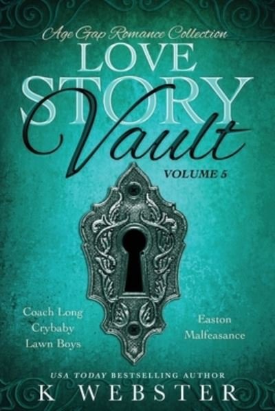 Cover for K Webster · Love Story Vault: Age Gap Romance Collection - Love Story Vault (Taschenbuch) (2021)