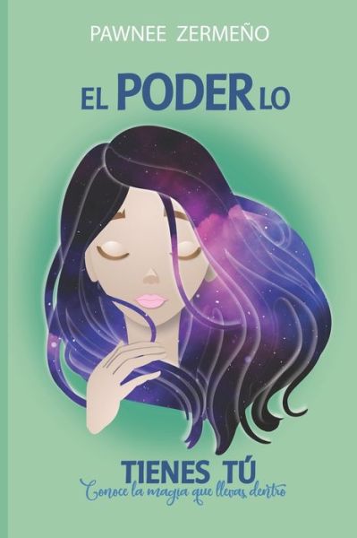 Cover for Pawnee Zermeño · El Poder Lo Tienes Tu (Paperback Book) (2020)