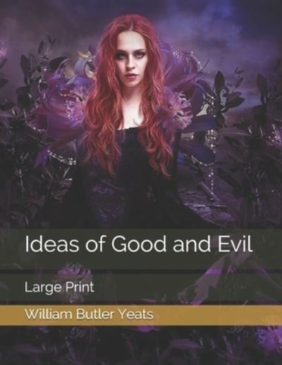 Cover for William Butler Yeats · Ideas of Good and Evil (Paperback Bog) (2021)