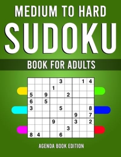 Cover for Agenda Book Edition · Medium to Hard Sudoku Books for Adults: 100 Medium and 100 Hard Sudokus for Adults with Experience (Paperback Book) (2020)