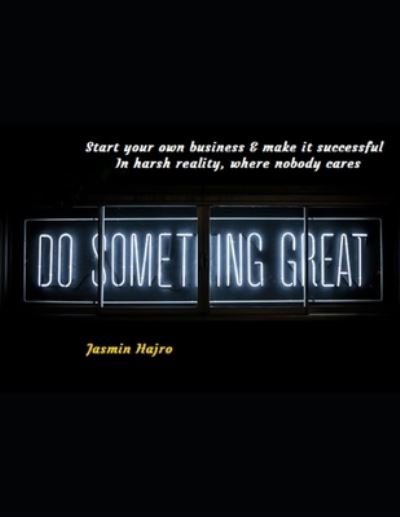 Cover for Jasmin Hajro · Start your own business and make it successful (Paperback Book) (2021)