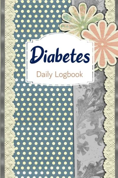 Cover for Annette Katelace · Diabetes Daily Logbook (Paperback Book) (2020)