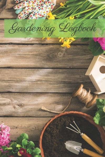 Cover for Garden Publishing · Gardening Logbook (Paperback Book) (2020)