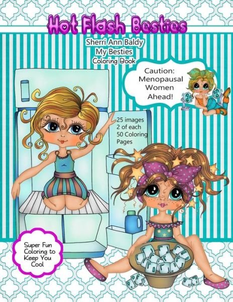 Hot Flash Besties Sherri Ann Baldy Coloring Book - Sherri Ann Baldy - Books - Independently Published - 9798643284147 - May 4, 2020