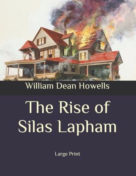 Cover for William Dean Howells · The Rise of Silas Lapham (Pocketbok) (2020)