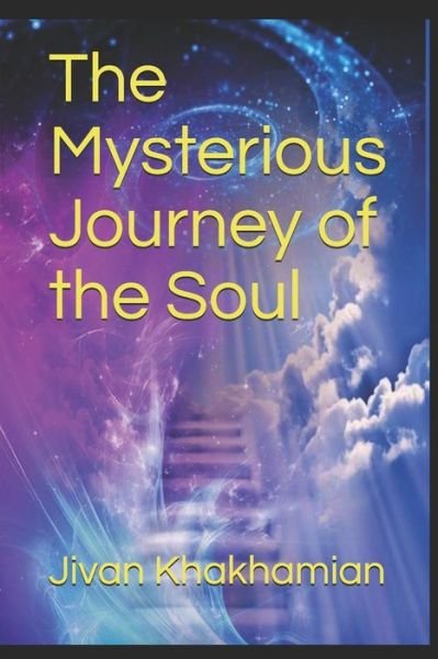 Cover for Jivan Khakhamian · The Mysterious Journey of the Soul (Pocketbok) (2020)
