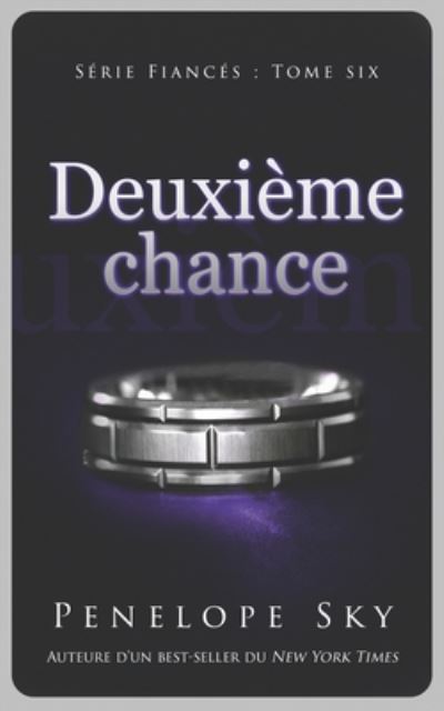 Cover for Penelope Sky · Deuxieme chance (Fiances #6) (Paperback Book) (2020)